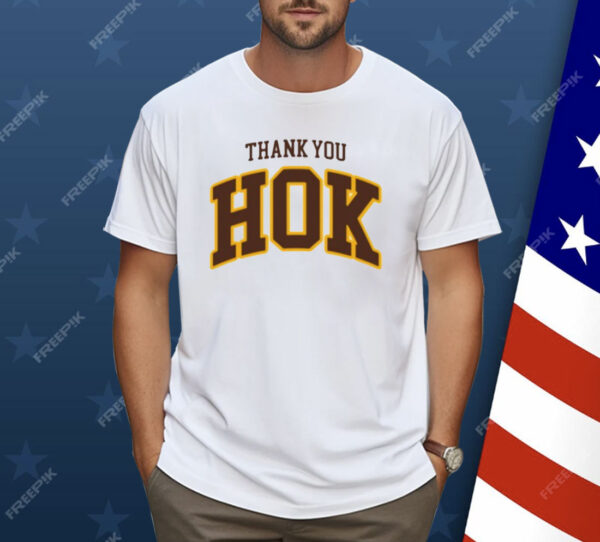 Thank You Hok Shirt