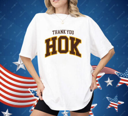 Thank You Hok Shirt