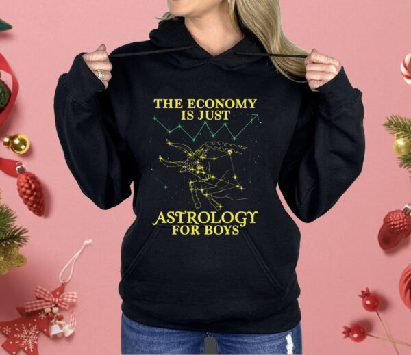 The Economy Is Just Astrology For Boys Shirt