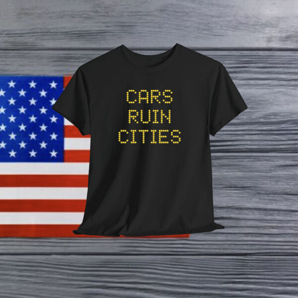 The War On Cars Cars Ruin Cities Shirt