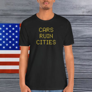 The War On Cars Cars Ruin Cities Shirt