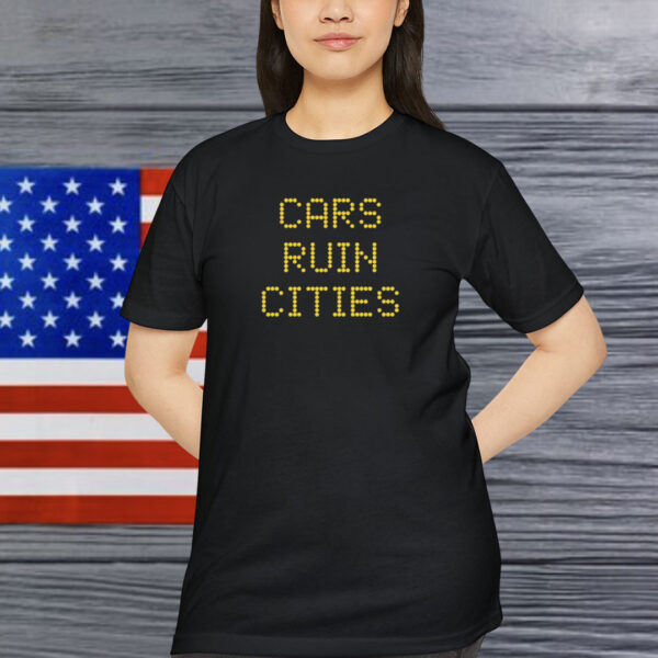 The War On Cars Cars Ruin Cities Shirt