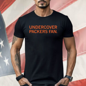 Undercover Packers Fan Shirt