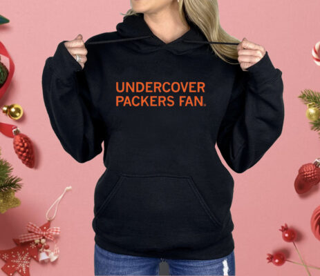 Undercover Packers Fan Shirt