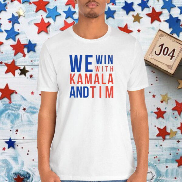 We Win With Kamala and Tim T-Shirt