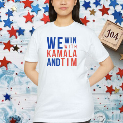 We Win With Kamala and Tim T-Shirt