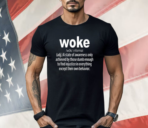 Woke Definition Shirt