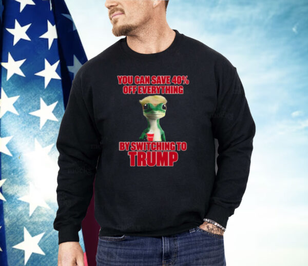 You Can Save 40% Off Everything By Switching To Trump Shirt