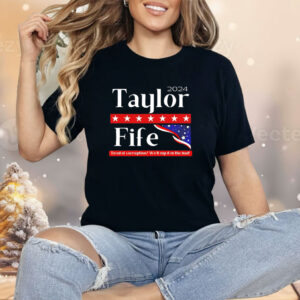 2024 Taylor fife tired of corruption we’ll nip it in the bud Shirt