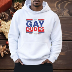 2024 gay dudes for Harris Shirt