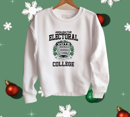 Abolish The Electoral College Crewneck Shirt