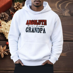 Absolute world’s greatest grandpa Shirt