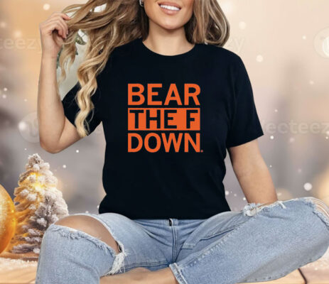 Bear The F Down Shirt