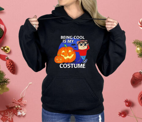 Being cool is my costume Halloween Shirt