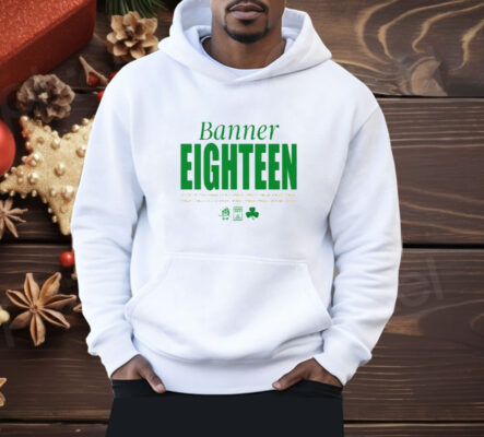 Boston Celtics Banner Eighteen 2024 Shirt