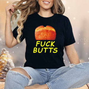 Bread fuck butts Shirt