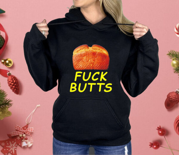 Bread fuck butts Shirt