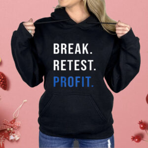 Break Retest Profit Shirt