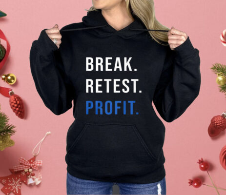 Break Retest Profit Shirt