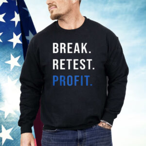 Break Retest Profit Shirt