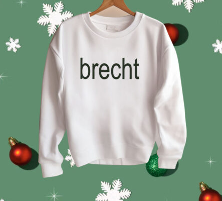 Brecht my brat Shirt