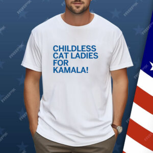 Childless Cat Ladies For Kamala Shirt