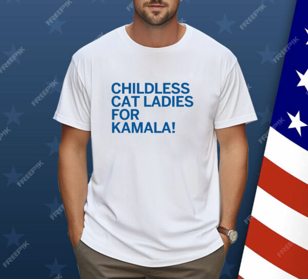 Childless Cat Ladies For Kamala Shirt