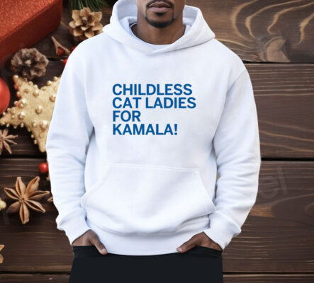 Childless Cat Ladies For Kamala Shirt