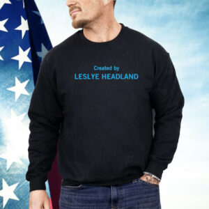 Created by Leslye Headland Shirt