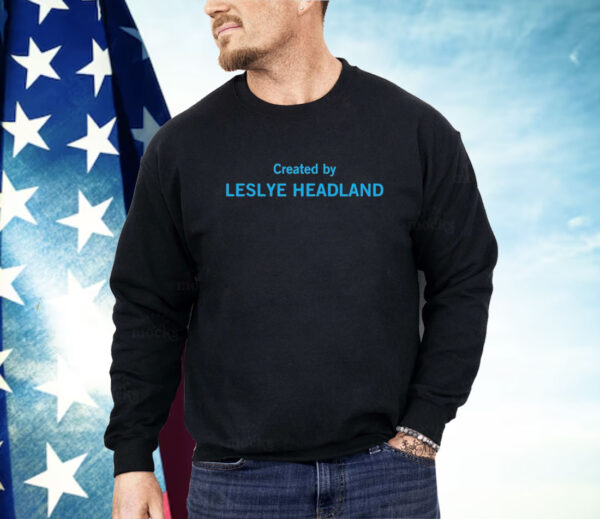 Created by Leslye Headland Shirt