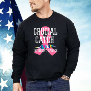 Crucial Catch Intercept Cancer For Warriors Shirt