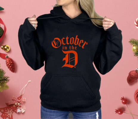 Detroit Baseball October In The D Shirt