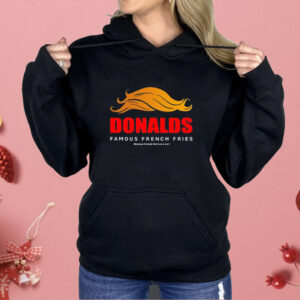 Donalds famous french fries because Kamala Harris is a liar Shirt