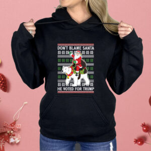 Don’t Blame Santa He Voted For Trump Ugly Sweater Shirt