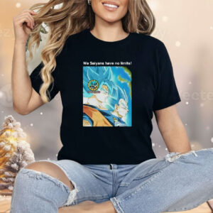 Dragon Ball We Saiyans Have No Limits Shirt