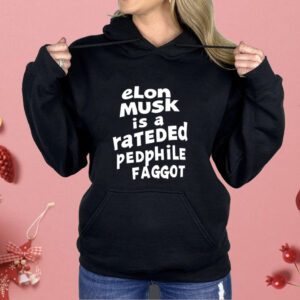 Elon Musk is a rateded pedphile faggot Shirt