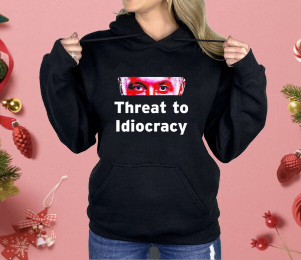 Elon Musk threat to idiocracy Shirt