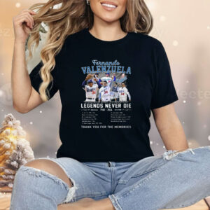 Fernando Valenzulea Legends Never Die 1960-2024 The Memories Shirt