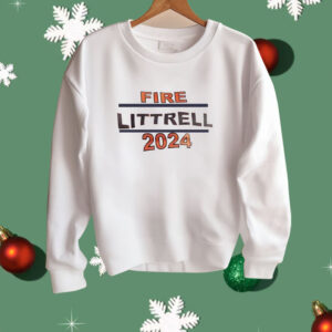 Fire littrell 2024 Shirt