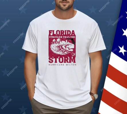 Florida Stronger Than The Storm Hurricane Milton 2024 Shirt