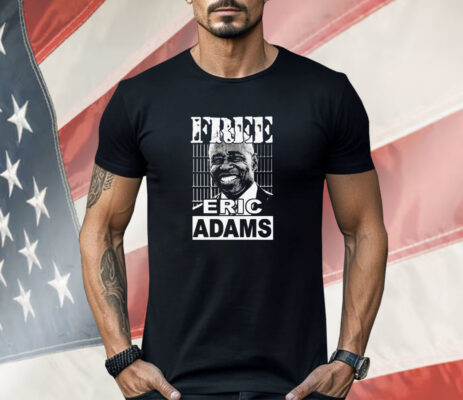 Free Eric Adams Shirt