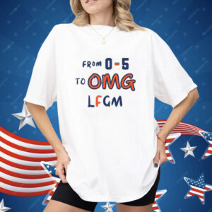 From 0-5 To OMG LFGM New York Mets Shirt