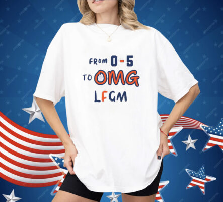 From 0-5 To OMG LFGM New York Mets Shirt