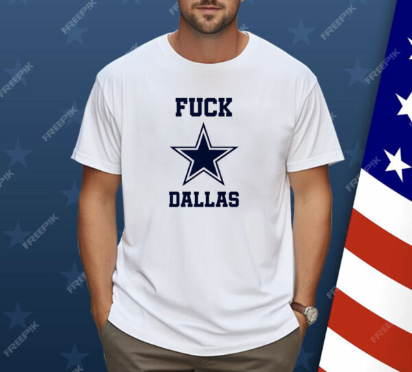 Fuck Dallas Cowboys Shirt