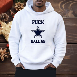 Fuck Dallas Cowboys Shirt