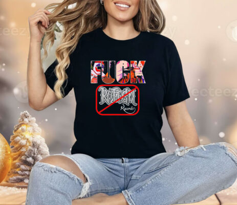 Fuck rotten records Shirt