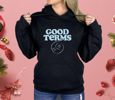 Good terms Shirt