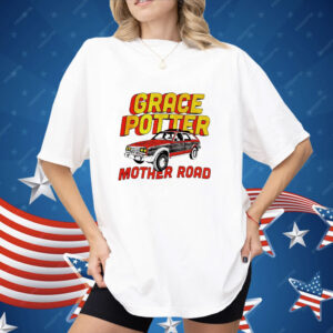 Grace potter mother road Shirt