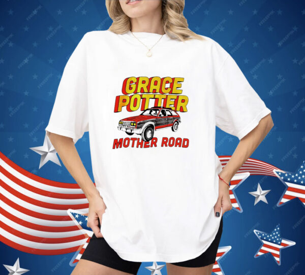 Grace potter mother road Shirt