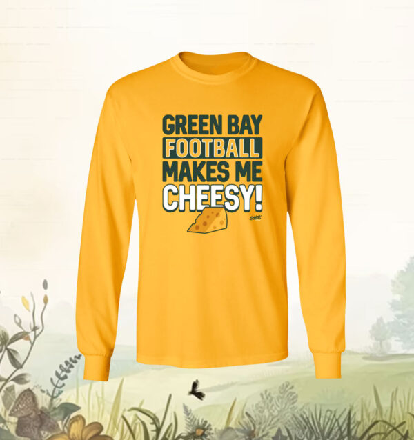 Green Bay Football Makes Me Cheesy Shirt